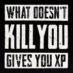 Produktbild What Doesn't Kill You Gives You XP T-Shirt schwarz