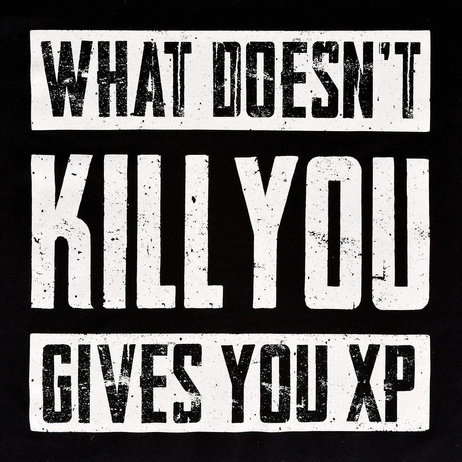 Produktbild What Doesn't Kill You Gives You XP T-Shirt schwarz