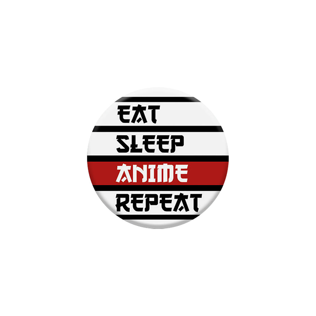 Eat Sleep Anime Repeat Button